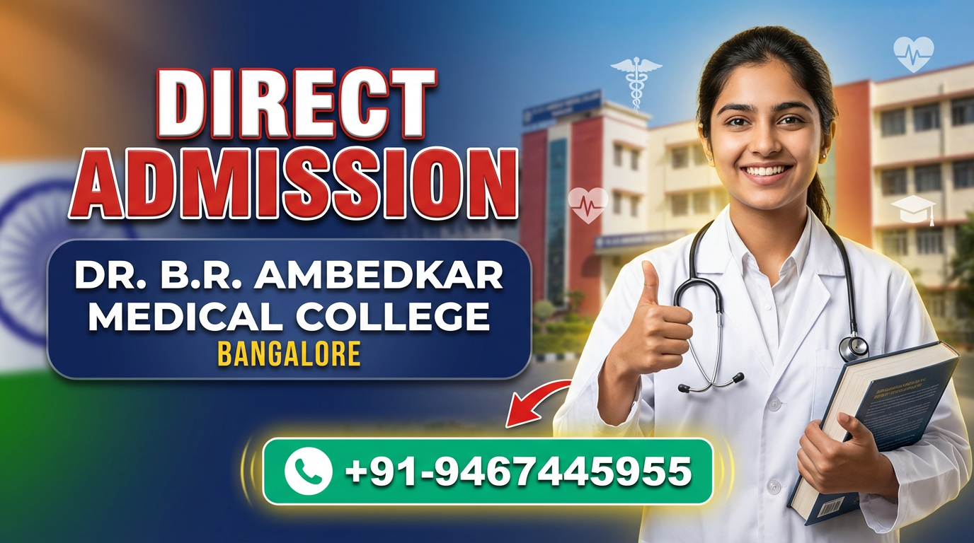 Direct Admission In Dr. B.R. Ambedkar Medical College (BRAMC) Bangalore